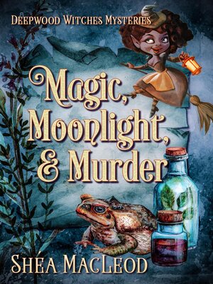 cover image of Magic, Moonlight, and Murder